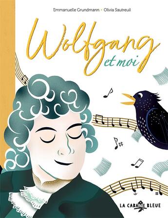 Couverture du livre « Wolfgang et moi » de Emmanuelle Grundmann et Olivia Sautreuil aux éditions La Cabane Bleue