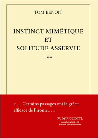 Couverture du livre « Instinct mimétique et solitude asservie » de Tom Benoit aux éditions La Plume De L'edition