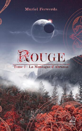 Couverture du livre « Rouge Tome 2 : la montagne d'Abranas » de Muriel Ferwerda aux éditions Marathon