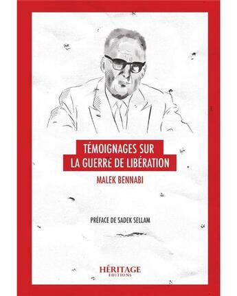 Couverture du livre « Témoignages sur la guerre de libération » de Malek Bennabi aux éditions Heritage