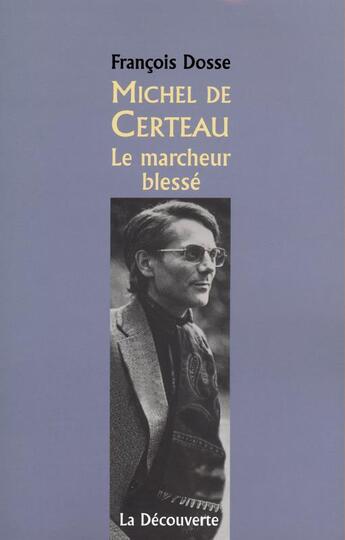 Couverture du livre « Michel de Certeau » de François Dosse aux éditions La Decouverte