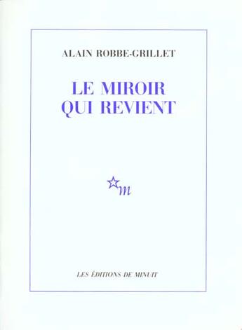 Couverture du livre « Le miroir qui revient » de Alain Robbe-Grillet aux éditions Minuit