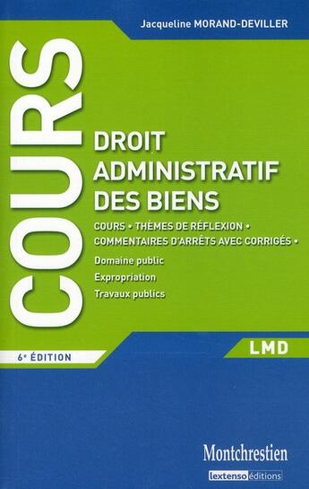 Couverture du livre « Cours de droit administratif des biens (6e édition) » de Jacqueline Morand-Deviller aux éditions Lgdj