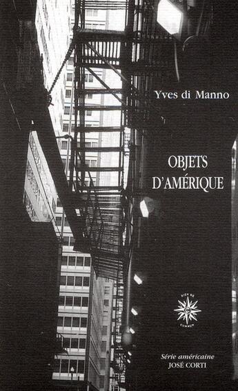 Couverture du livre « Objets d'Amérique » de Yves Di Manno aux éditions Corti