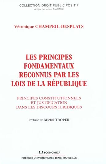 Couverture du livre « PRINCIPES FONDAMENTAUX RECONNUS PAR LES LOIS DE LA REPUBLIQUE (LES) » de Champeil-Desplats/Ve aux éditions Economica