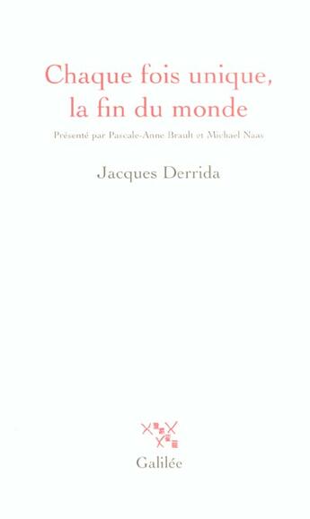 Couverture du livre « Chaque fois unique, la fin du monde » de Derrida/Saghafi aux éditions Galilee