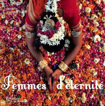 Couverture du livre « Femmes d'éternité » de Olivier Follmi et Danielle Follmi aux éditions La Martiniere