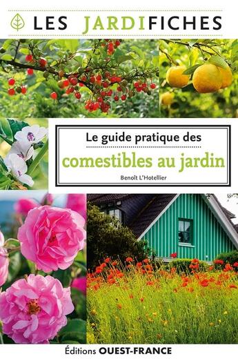 Couverture du livre « Le guide pratique des comestibles du jardin » de L'Hotellier Benoit aux éditions Ouest France