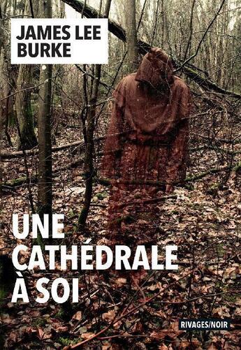 Couverture du livre « Une cathédrale à soi » de James Lee Burke aux éditions Rivages