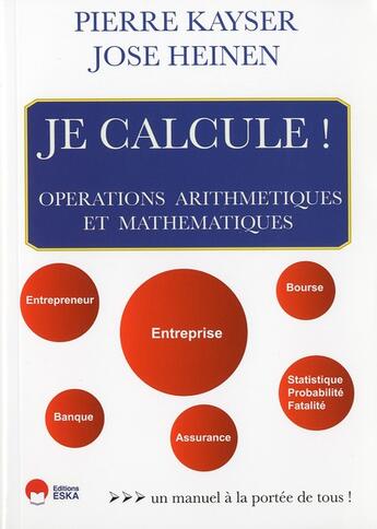 Couverture du livre « Je calcule ! opérations arithmetiques et mathématiques » de Pierre Keyser aux éditions Eska