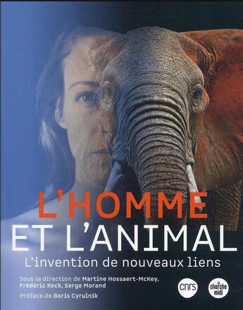 Couverture du livre « L'homme et l'animal : l'invention de nouveaux liens » de  aux éditions Cherche Midi