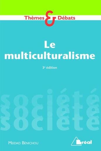 Couverture du livre « Le multiculturalisme (3e édition) » de Meidad Benichou aux éditions Breal