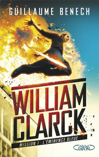 Couverture du livre « William Clarck mission 1 ; l'éminence bleue » de Guillaume Benech aux éditions Michel Lafon