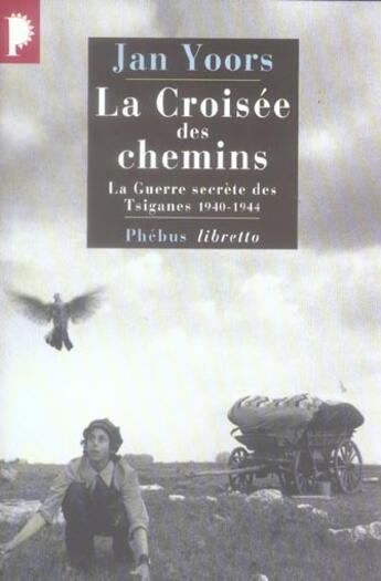 Couverture du livre « La croisée des chemins » de Jan Yoors aux éditions Libretto