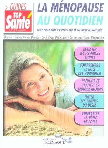 Couverture du livre « Menopause au quotidien tout pour bien s'y preparer et la vivre au naturel » de Delgado/Tetau aux éditions Telemaque