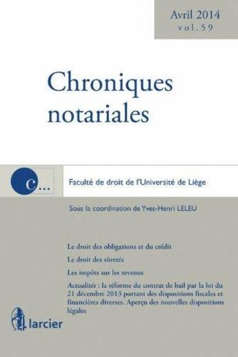 Couverture du livre « Chroniques notariales - volume 59 - avril 2014 » de Yves-Henri Leleu aux éditions Larcier