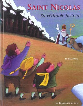 Couverture du livre « Saint nicolas, sa veritable histoire » de Thomas Pion aux éditions Renaissance Du Livre