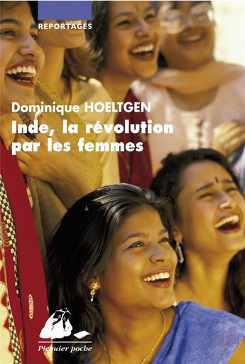 Couverture du livre « Inde, la révolution par les femmes » de Dominique Hoeltgen aux éditions Picquier