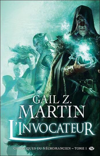 Couverture du livre « Les chroniques du nécromancien Tome 1 : l'invocateur » de Gail Z. Martin aux éditions Bragelonne