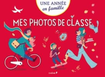 Couverture du livre « Mes Photos De Classe Mater/Termi - Une Annee En Famille » de  aux éditions Chene