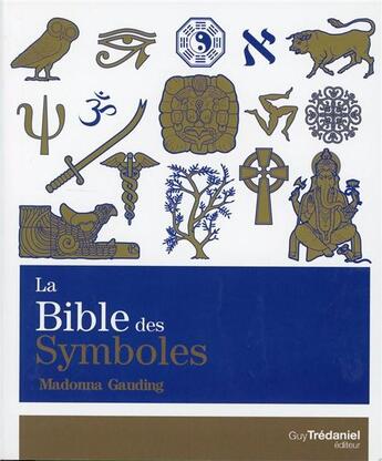 Couverture du livre « La bible des symboles » de Madonna Gauding aux éditions Guy Trédaniel