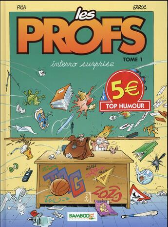 Couverture du livre « Les profs t.1 ; interro surprise » de Erroc et Pica aux éditions Bamboo