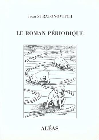 Couverture du livre « Le roman périodique » de Jean Stratonovitch aux éditions Aleas