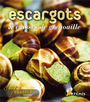 Couverture du livre « Escargots & cuisses de grenouilles » de  aux éditions Artemis