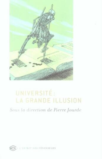 Couverture du livre « Université : la grande désillusion » de Pierre Jourde aux éditions Esprit Des Peninsules