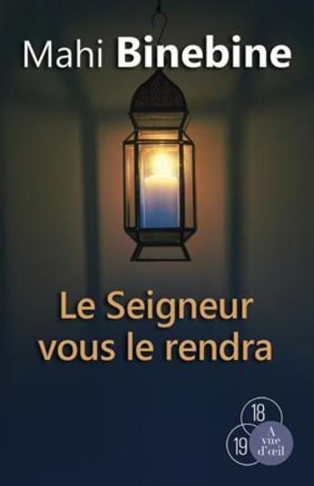 Couverture du livre « Le seigneur vous le rendra » de Mahi Binebine aux éditions A Vue D'oeil