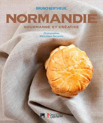 Couverture du livre « La Normandie gourmande et créative » de Bruno Bertheuil aux éditions Des Falaises