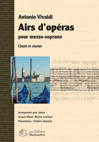 Couverture du livre « Airs d'opéras de Vivaldi pour mezzo-soprano, partitions chant et clavier » de Antonio Vivaldi aux éditions Buissonnieres