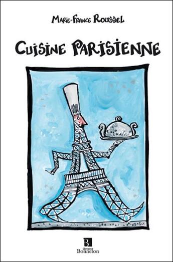 Couverture du livre « Cuisine Parisienne » de M-F Roussel aux éditions Bonneton