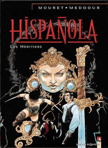 Couverture du livre « Hispanola t.4 ; les héritiers d'Hispanola » de Fabrice Meddour et Philippe Mouret aux éditions Vents D'ouest