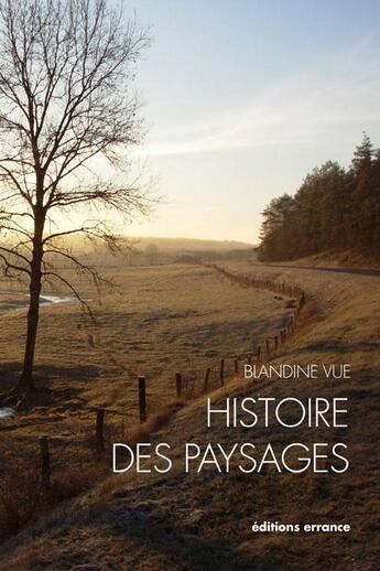 Couverture du livre « Histoire des paysages » de Blandine Vue aux éditions Errance