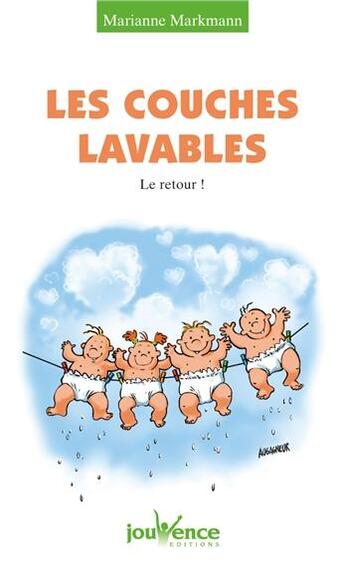 Couverture du livre « Les couches lavables ; le retour ! » de Marianne Markmann aux éditions Jouvence