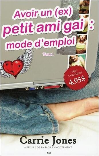 Couverture du livre « Avoir un (ex) petit ami gay : mode d'emploi t.1 » de Carrie Jones aux éditions Ada