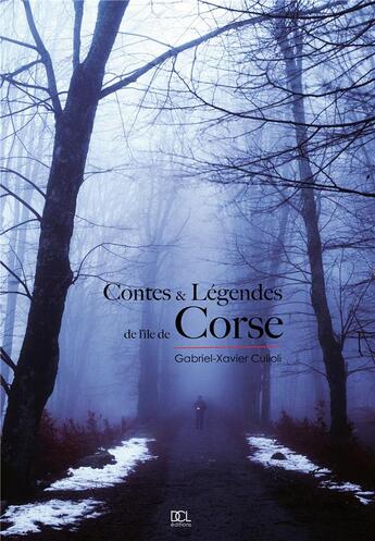 Couverture du livre « Contes et legendes de l'ile de corse » de Culioli Gx aux éditions Dcl