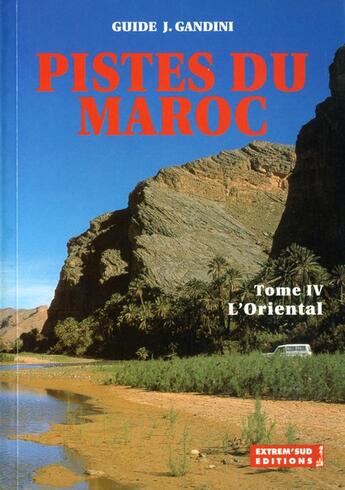 Couverture du livre « Pistes Du Maroc T.3 » de Jacques Gandini aux éditions Extrem Sud