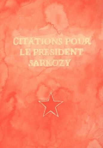 Couverture du livre « Citations pour le président Sarkozy » de Agirregoikoa Juan Pe aux éditions Matiere