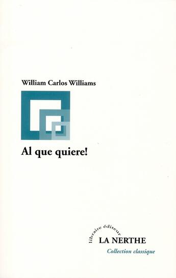 Couverture du livre « Al que quiere ! » de Williams William Car aux éditions La Nerthe Librairie