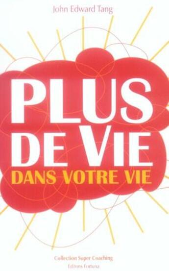 Couverture du livre « Plus de vie dans votre vie » de Tang aux éditions Fortuna