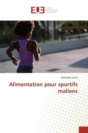 Couverture du livre « Alimentation pour sportifs maliens » de Mamadou Koné aux éditions Editions Universitaires Europeennes