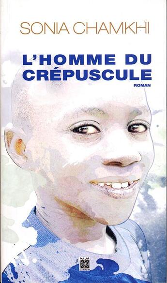 Couverture du livre « L'homme du crépuscule » de Sonia Chamkhi aux éditions Arabesques Editions