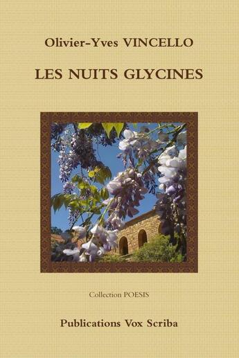 Couverture du livre « Les nuits glycines » de Olivier-Yves Vincello aux éditions Lulu