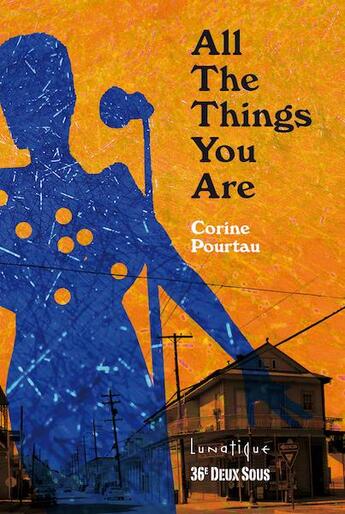 Couverture du livre « All the things you are » de Corine Pourtau aux éditions Lunatique