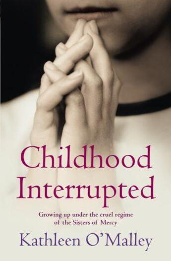Couverture du livre « Childhood Interrupted » de O'Malley Kathleen aux éditions Little Brown Book Group Digital