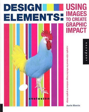 Couverture du livre « Design elements using images to create graphic impact » de Sherin Aaris aux éditions Rockport