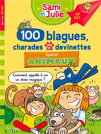 Couverture du livre « Sami et Julie : 100 blagues, charades et devinettes ; Spécial Animaux ; CP, CE1 » de Aurore Meyer et Therese Bonte aux éditions Hachette Education