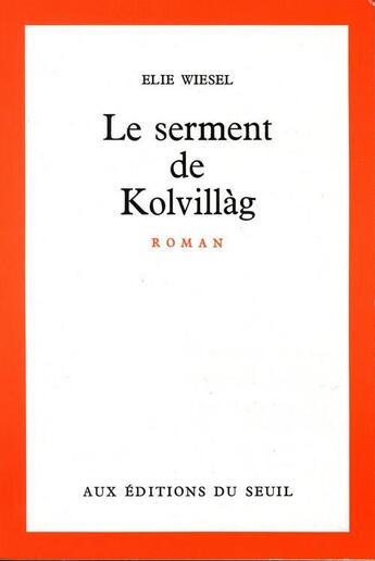 Couverture du livre « Le serment de kolvillag » de Elie Wiesel aux éditions Seuil